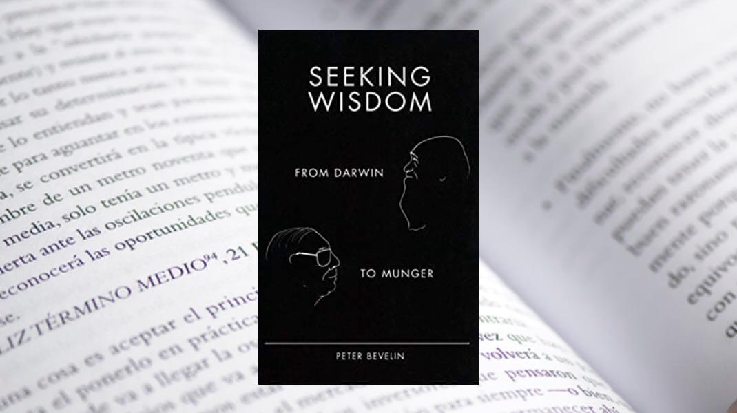 Seeking wisdom: from Darwin to Munger